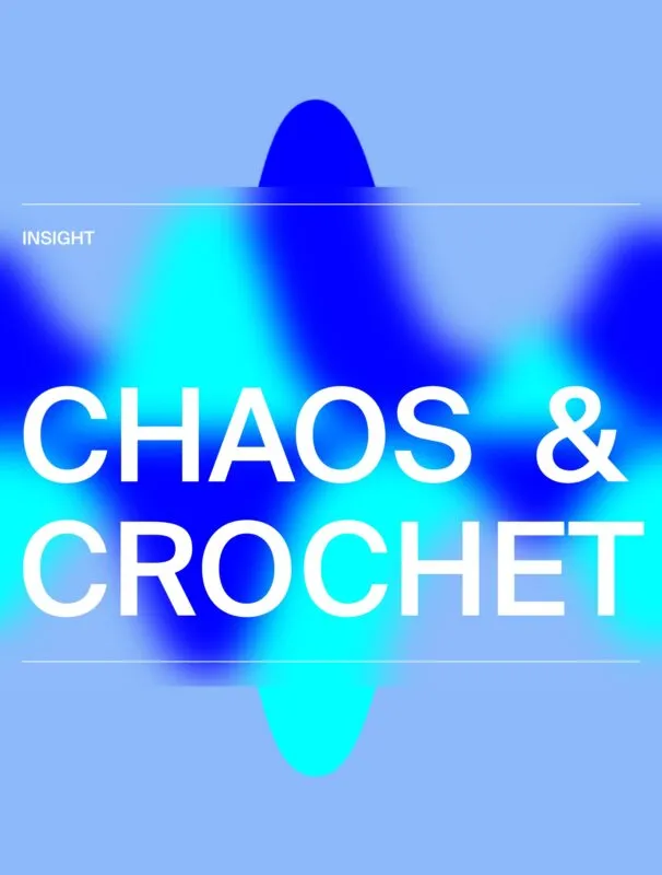 Chaos and crochet